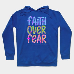 Faith Over Fear Hoodie